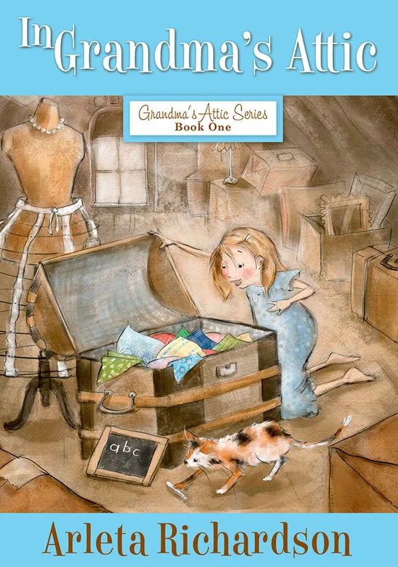 In Grandma's Attic - Arleta Richardson | David C Cook