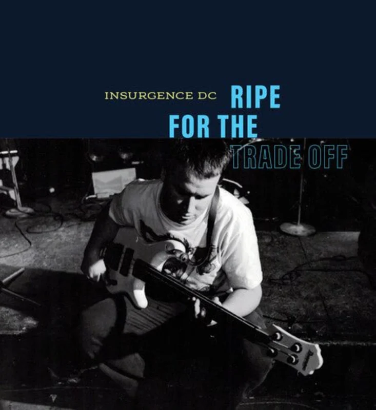 Insurgence Dc - Ripe For The Trade-Off