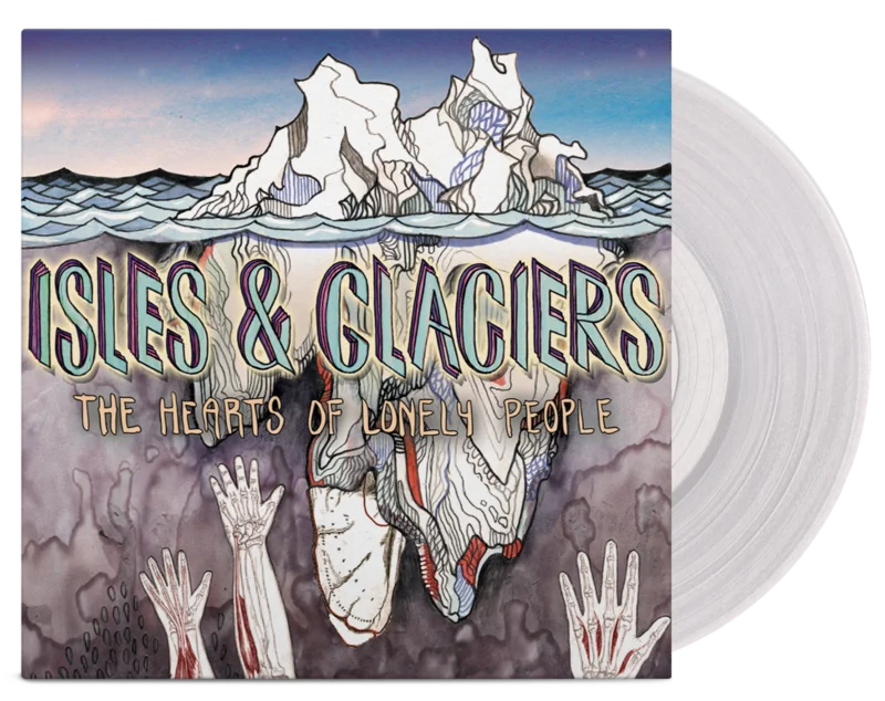 ISLES & GLACIERS THE HEARTS OF LONELY PEOPLE LP (Limited Edition  Only 350 Made, Clear Vinyl)
