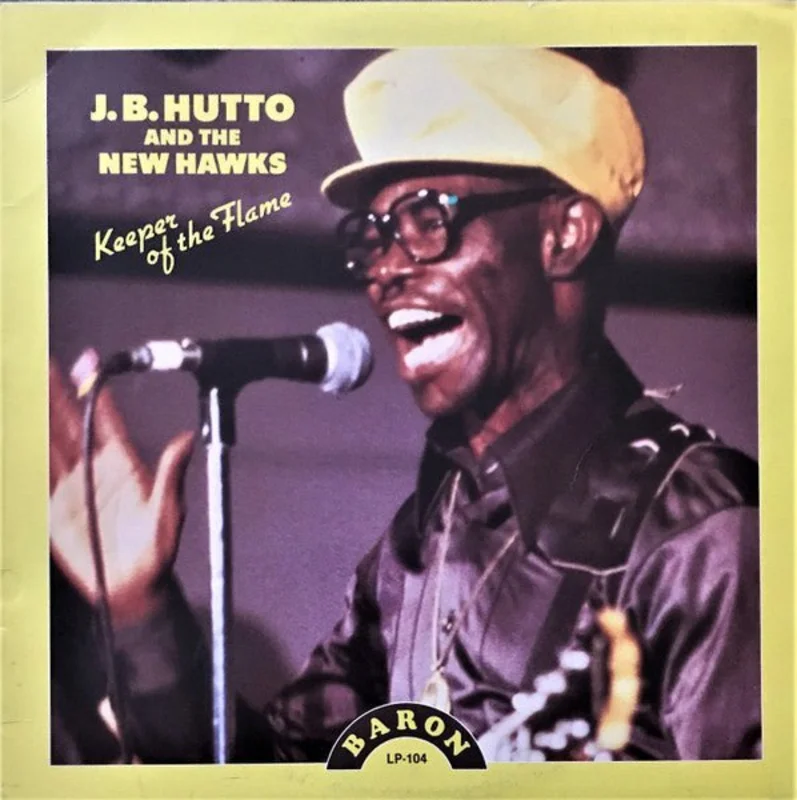 J.B. Hutto And The New Hawks - Keeper Of The Flame