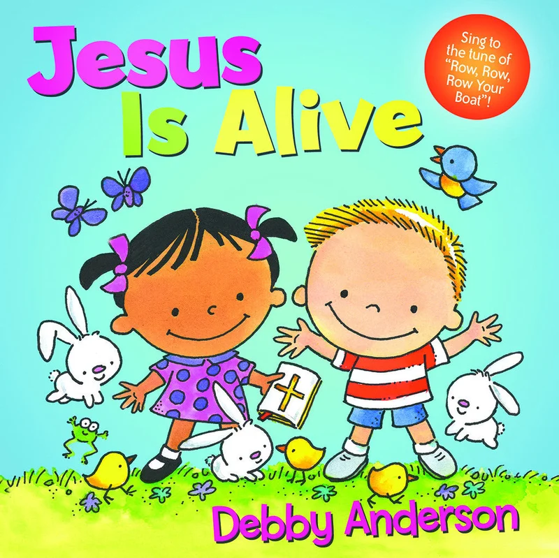 Jesus Is Alive - Debby Anderson | David C Cook