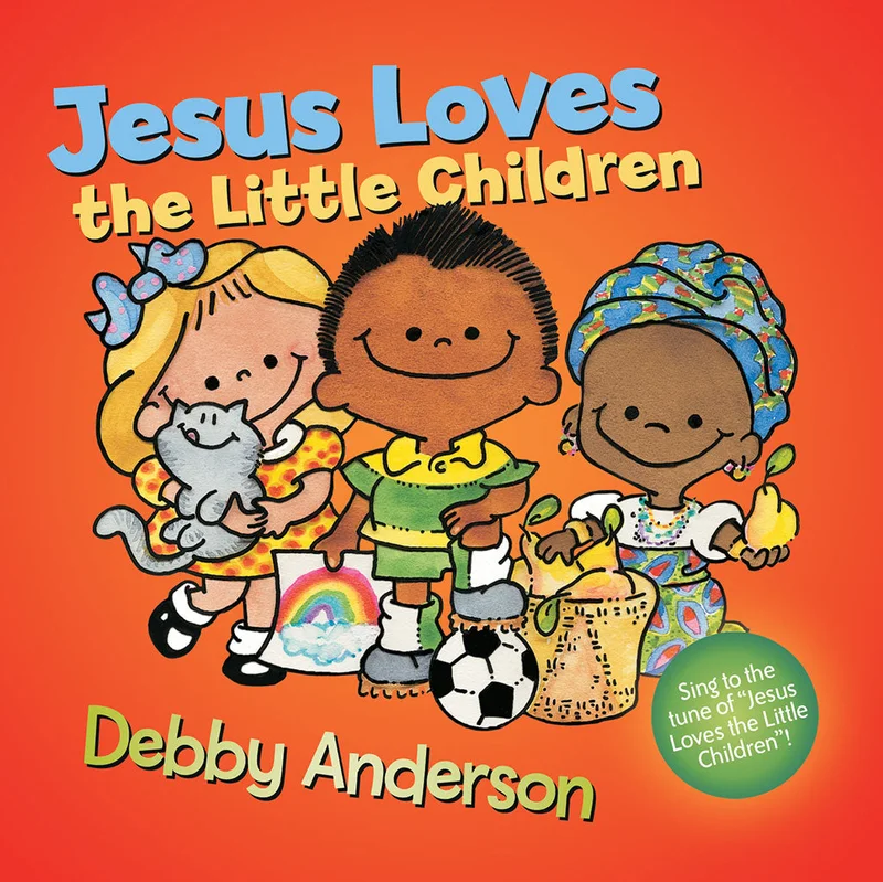 Jesus Loves the Little Children - Debby Anderson | David C Cook