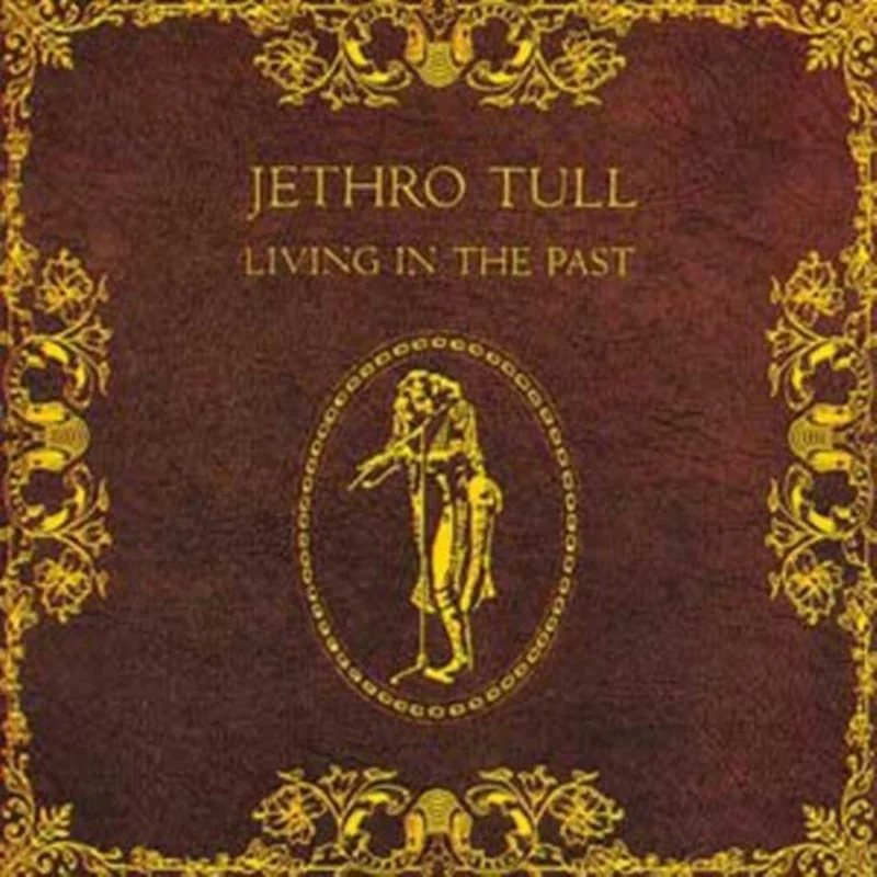 Jethro Tull - Living In The Past