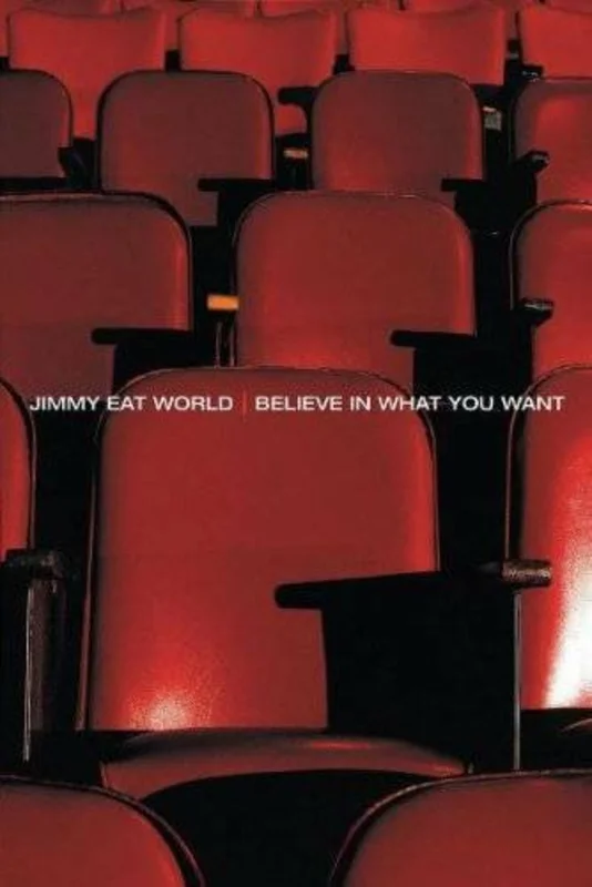 Jimmy Eat World - Believe In What You Want