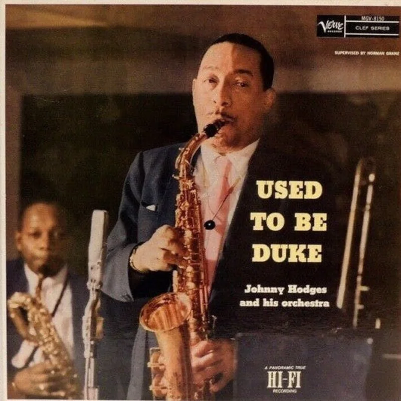 Johnny Hodges And His Orchestra - Used To Be Duke