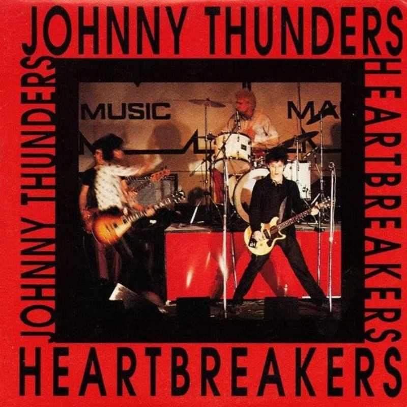 Johnny Thunders And The Heartbreakers - Johnny Thunders And The Heartbreakers