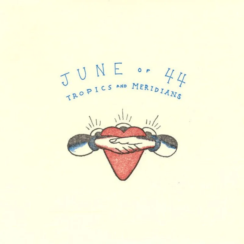 June Of 44 - Tropics And Meridians