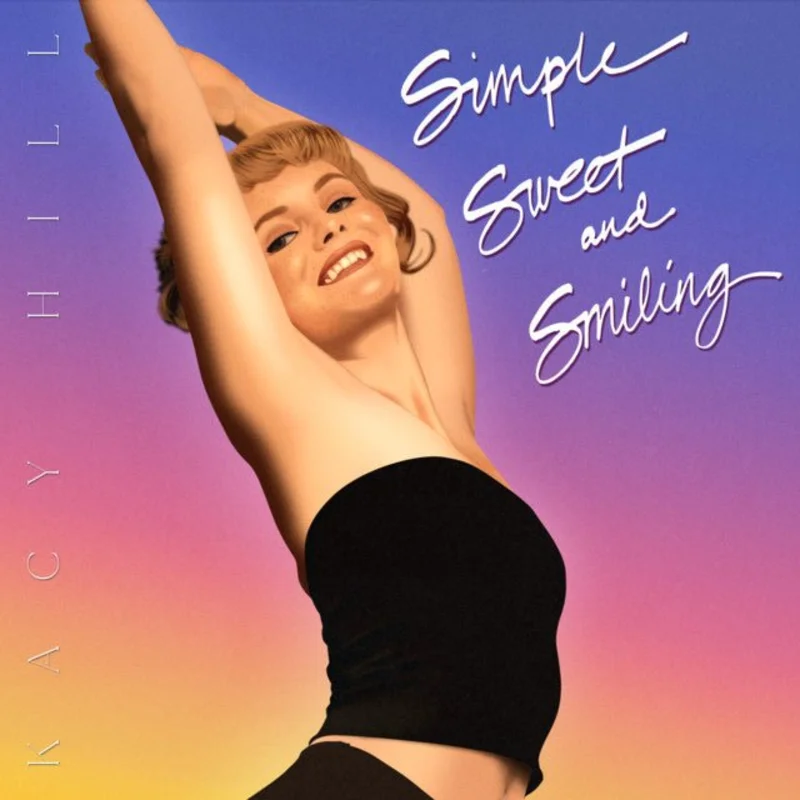 Kacy Hill - Simple, Sweet, And Smiling