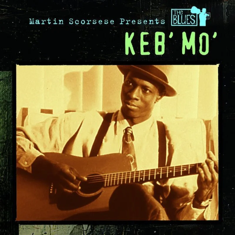 Keb Mo - Martin Scorsese Presents The Blues