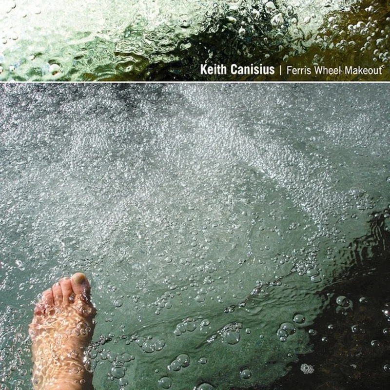 Keith Canisius - Ferris Wheel Makeout