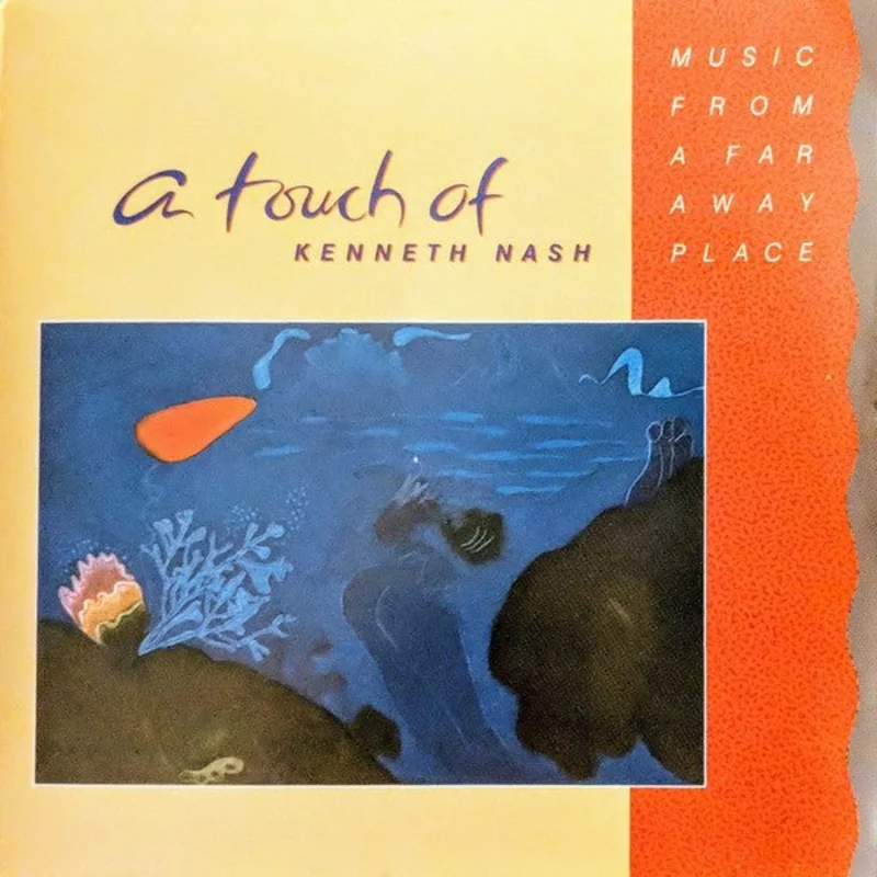 Kenneth Nash - A Touch Of Kenneth Nash  Music From A Far Away Place