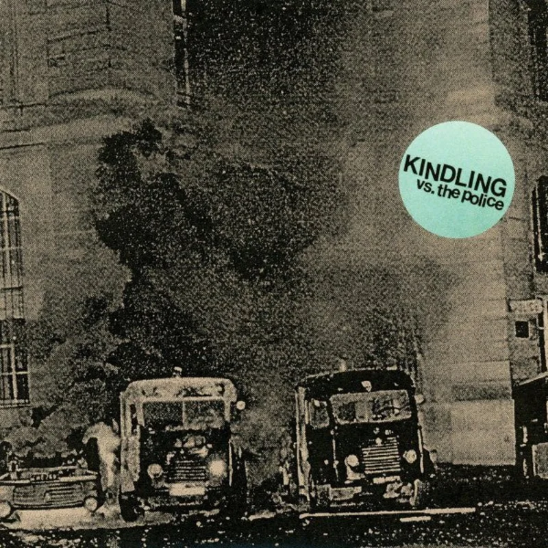 Kindling - Vs. The Police
