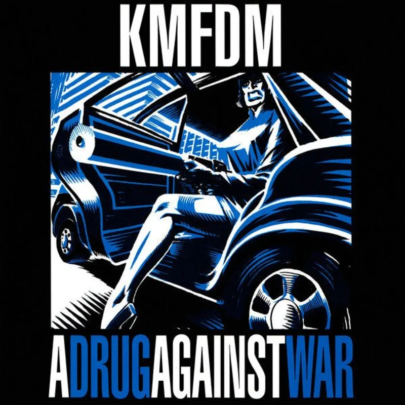 KMFDM - A Drug Against War