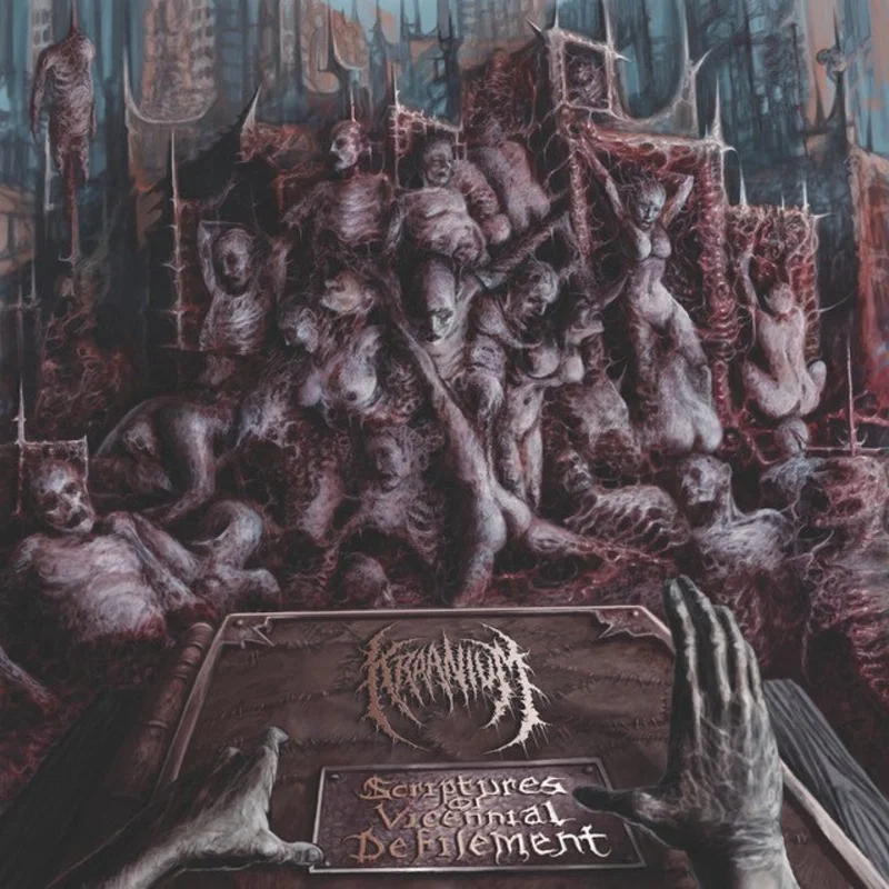 Kraanium - Scriptures Of Vicennial Defilement