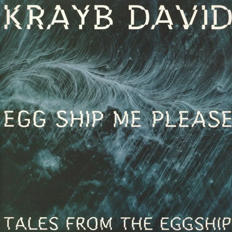 Krayb David - Eggship Me Please (Tales From The Eggship)