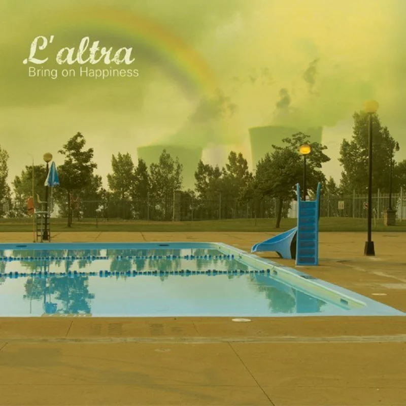 L'Altra - Bring On Happiness