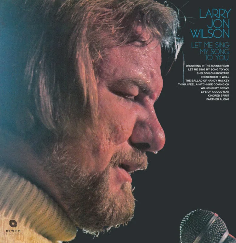 Larry Jon Wilson - Let Me Sing My Song To You (LP, Album, Ltd, RE, RM, 180) (Mint (M))