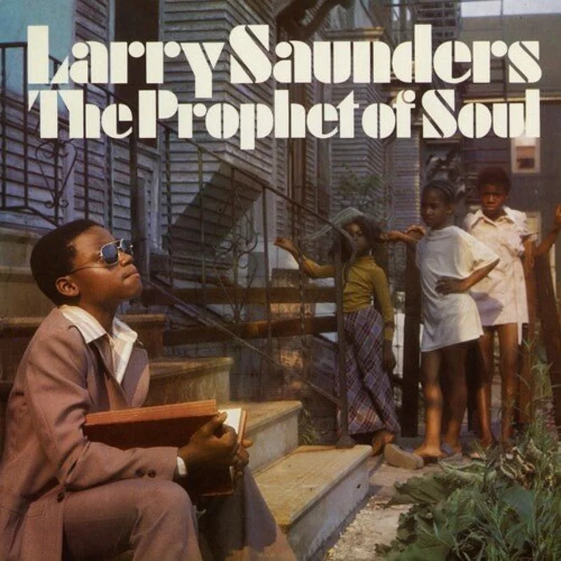 Larry Saunders - The Prophet of Soul - Stranger