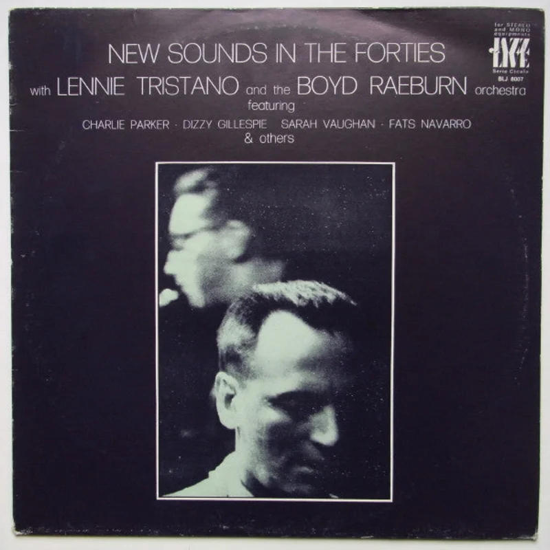 Lennie Tristano And The Boyd Raeburn Orchestra* - New Sounds In The Forties (LP, Comp) (Very Good Plus (VG+))