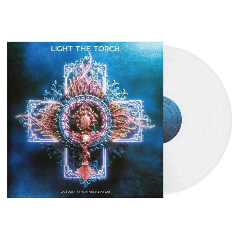 LIGHT THE TORCH YOU WILL BE THE DEATH OF ME LP (Limited Edition  Only 300 Made, White Vinyl)