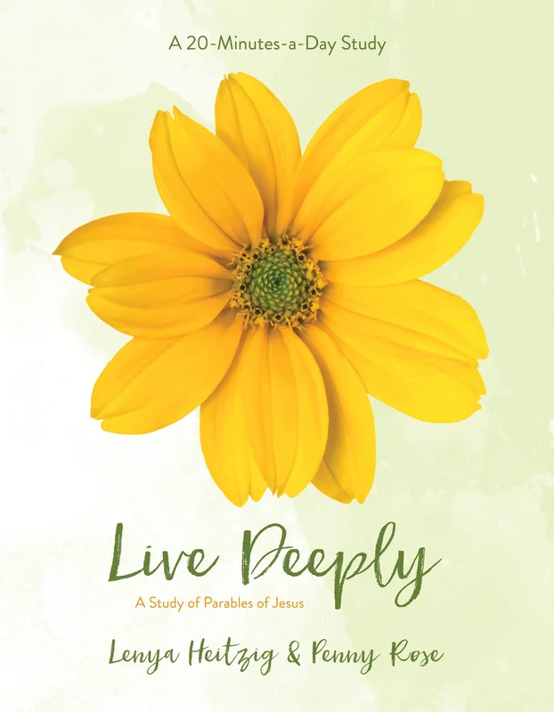 Live Deeply - Lenya Heitzig & Penny Rose | David C Cook