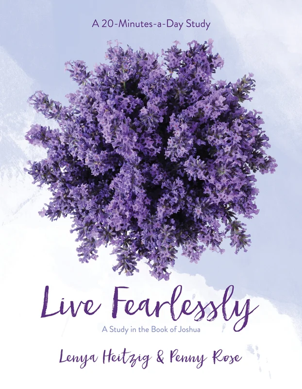 Live Fearlessly - Lenya Heitzig & Penny Rose | David C Cook