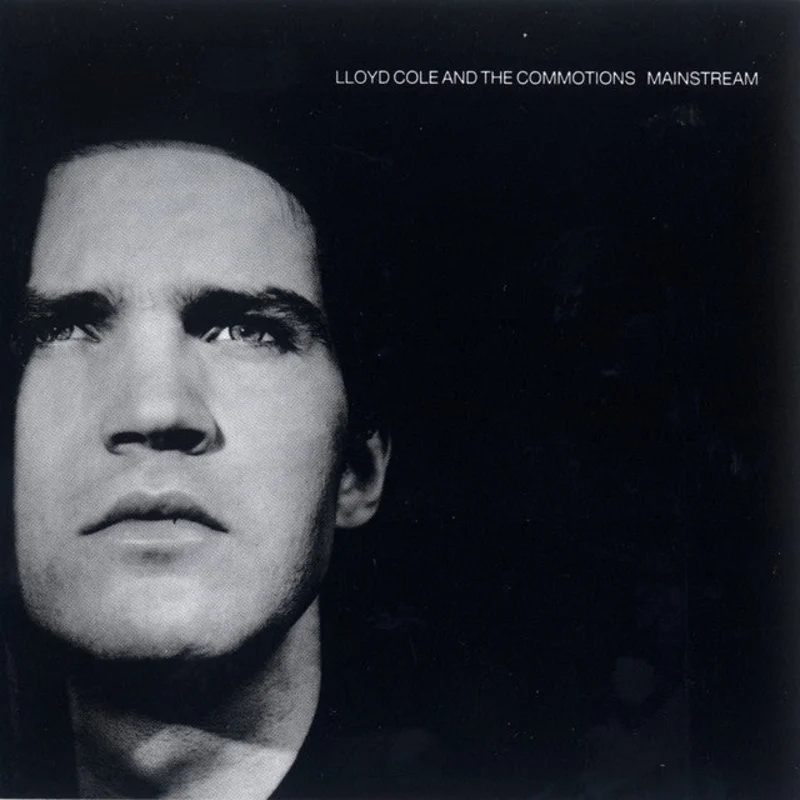 Lloyd Cole And The Commotions - Mainstream
