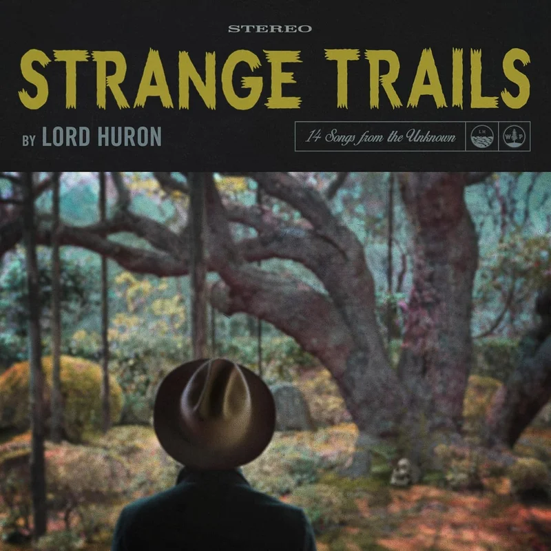 LORD HURON 'STRANGE TRAILS' 10TH ANNIVERSARY EDITION 2LP