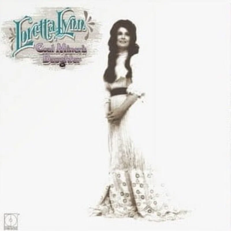 Loretta Lynn - Coal Miners Daughter