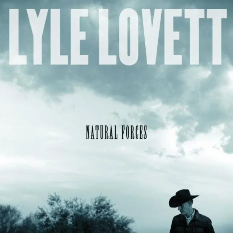 Lyle Lovett - Natural Forces