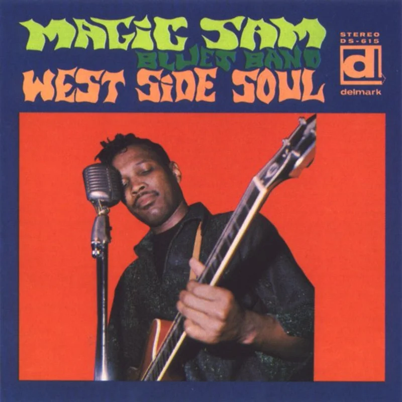 Magic Sam Blues Band - West Side Soul