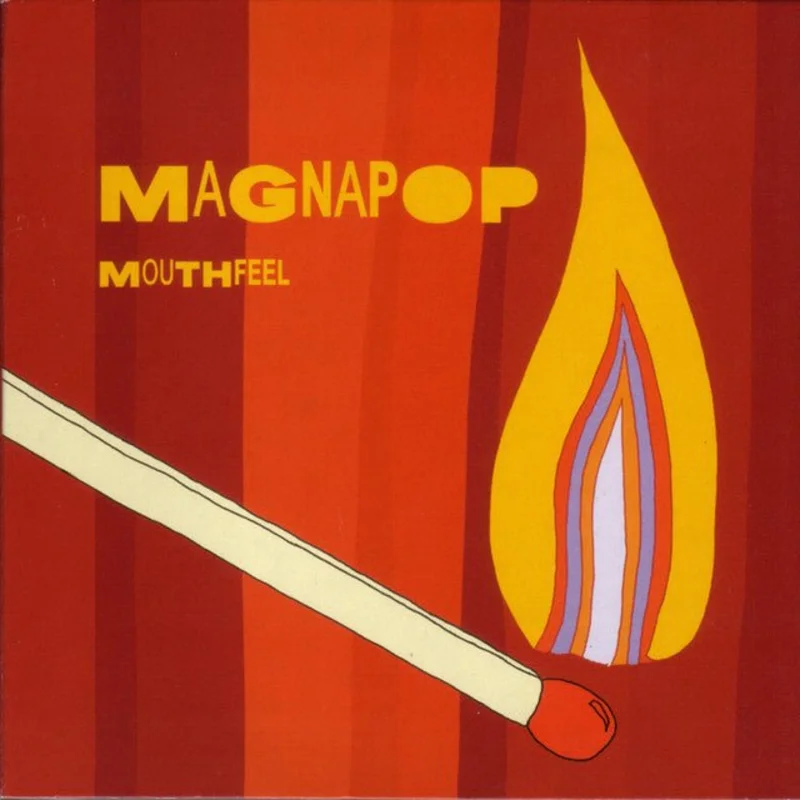 Magnapop - Mouthfeel