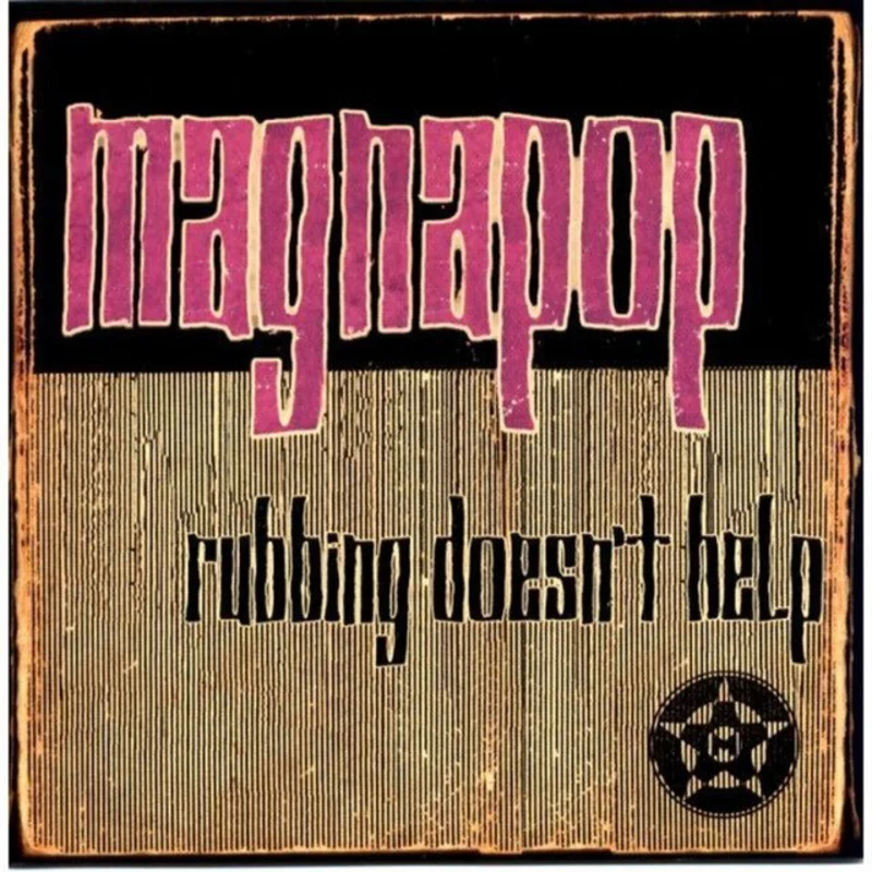 Magnapop - Rubbing Doesn't Help