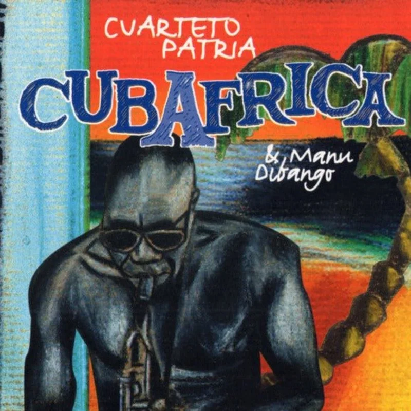 Manu Dibango & Cuarteto Patria - CubAfrica