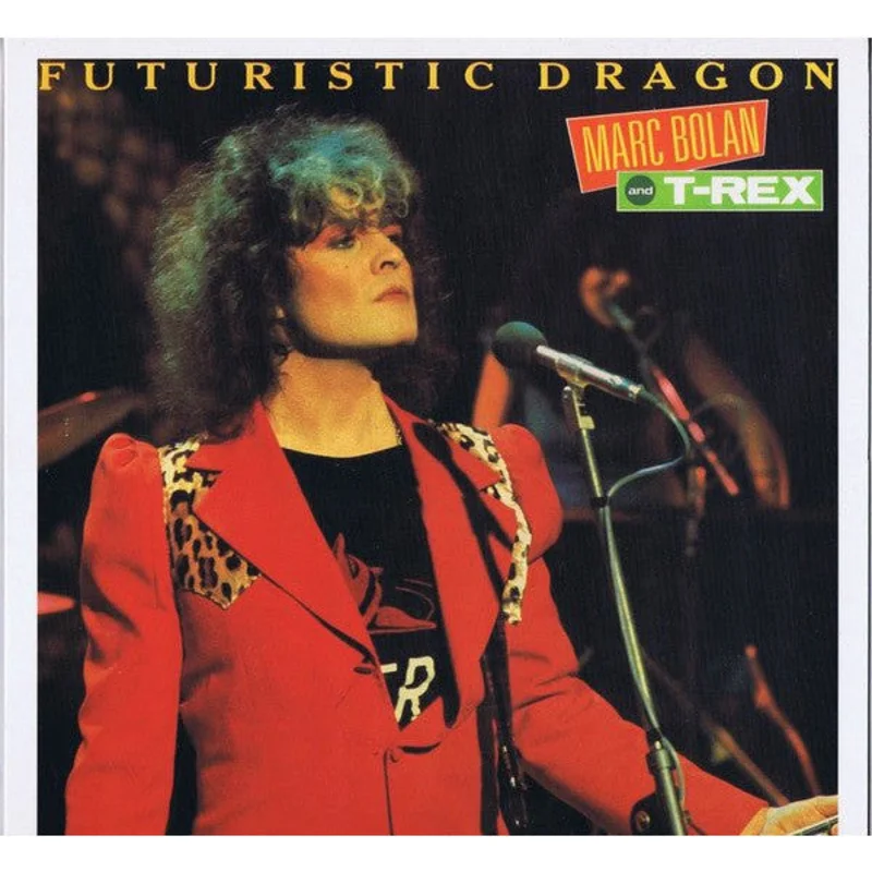 Marc Bolan and T-Rex - Futuristic Dragon