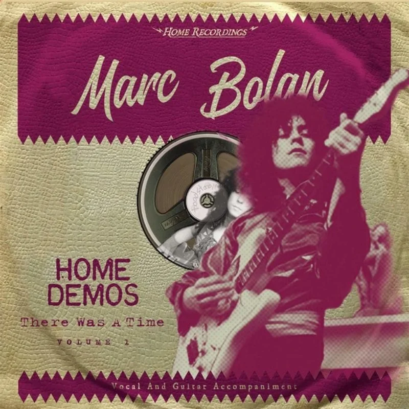 Marc Bolan - Home Demos Volume 1: There Was A Time