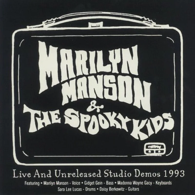 Marilyn Manson & The Spooky Kids - Live And Unreleased Studio Demos 1993