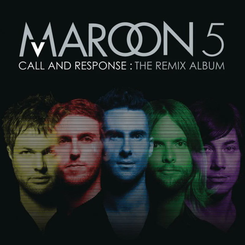Maroon 5 - Call And Response: The Remix Album