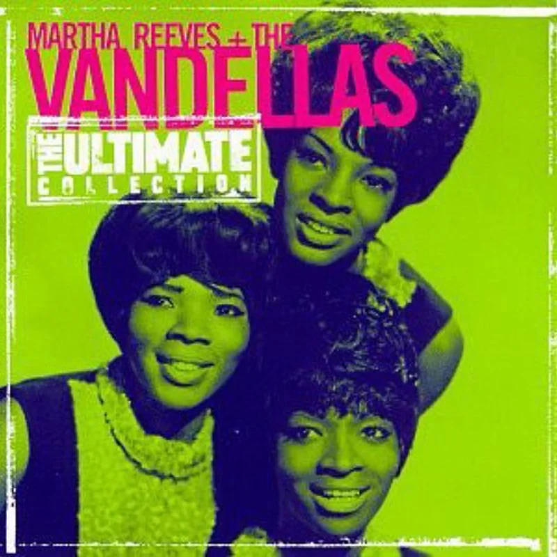 Martha Reeves & The Vandellas - The Ultimate Collection
