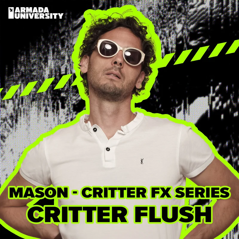 Mason - Critter Flush - FX Plugin