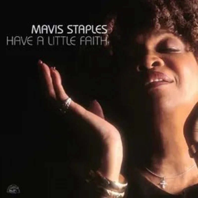 Mavis Staples - Have A Little Faith (DELUXE EDITION, SILVER VINYL)