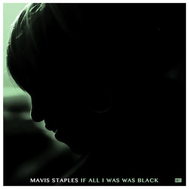 Mavis Staples - If All I Was Was Black (LP, Album) (Mint (M))