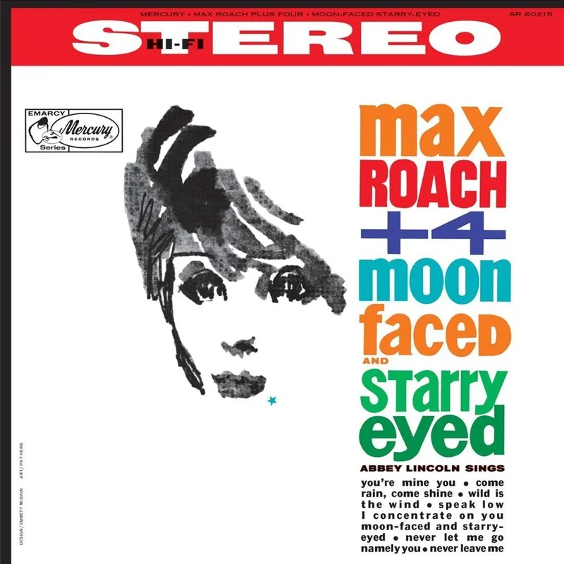 Max Roach + 4, Abbey Lincoln - Moon Faced And Starry Eyed