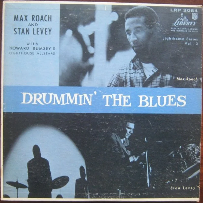 Max Roach And Stan Levey With Howard Rumsey's Lighthouse All-Stars - Drummin' The Blues
