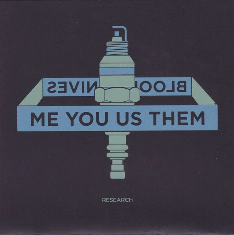 Me You Us Them / Bloody Knives - Research / I Was Talking To Your Ghost