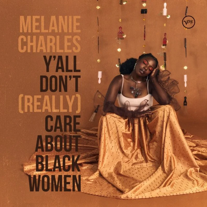 Melanie Charles - Y'all Don't Care About Black Women