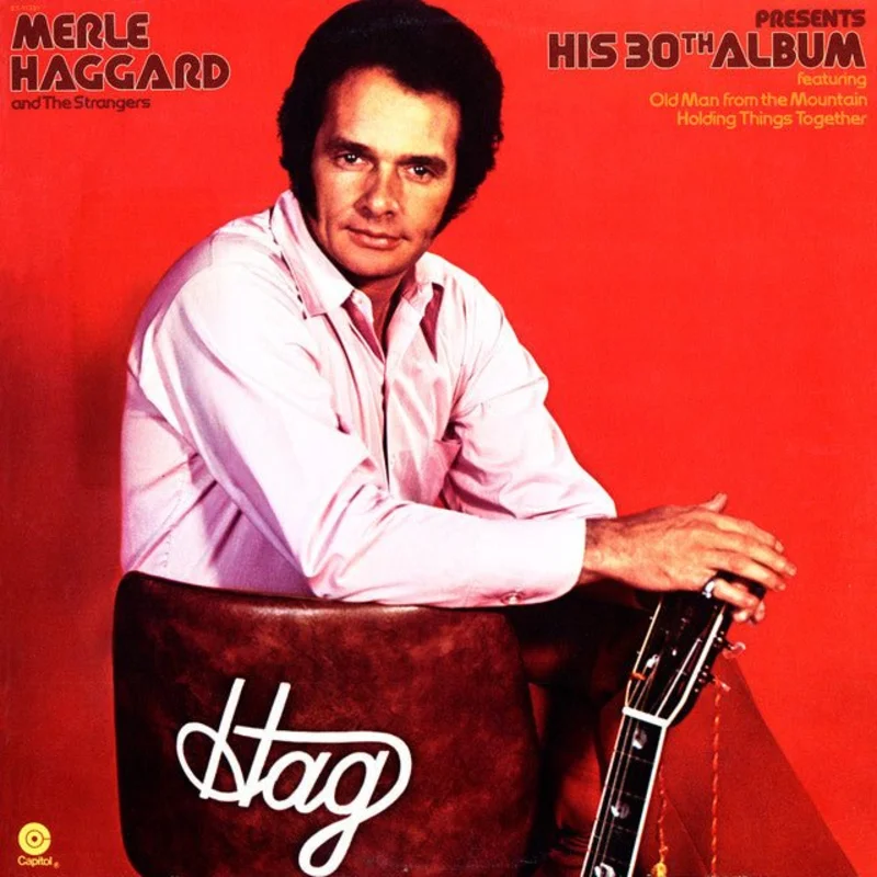 Merle Haggard And The Strangers - Presents His 30th Album