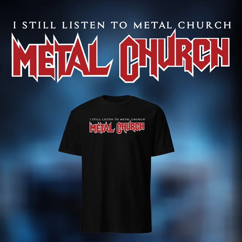 Metal Church "I Still Listen to Metal Church" Unisex T-Shirt