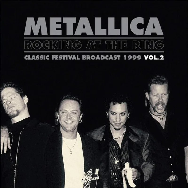 Metallica  Rocking At The Ring - Classic Festival Broadcast 1999 Vol.2