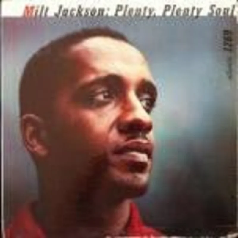 Milt Jackson - Plenty, Plenty Soul